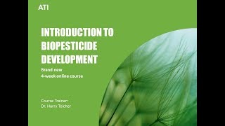 NEW Introduction to Biopesticide Development Online Course with ATI [upl. by Cartan]