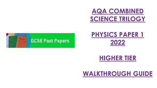 AQA Combined Science Trilogy 2022 Physics Paper 1H Walkthrough [upl. by Madelena]