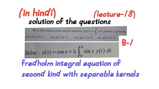 Fredholm integral equation of the second kind with separable kernalslecture18msc mathematics [upl. by Lorre519]