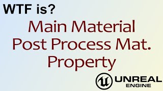 WTF Is Post Processing Material Property in Unreal Engine 4 [upl. by Noraj384]