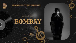 BOMBAY Official Audio Kulwinder Sohi  Freezzy Beatz  DropBeats Studio  New Punjabi Song 2024 [upl. by Morrill]