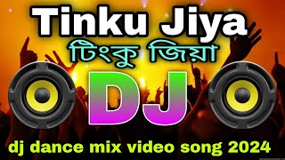 Tinku Jiya Dj।টিংকু জিয়া Dj।Remix।Dj Mix।Dj Dance Mix Video।Dj Hindi Song।Dj Azmin।। [upl. by Amedeo]