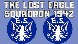 THE LOST AMERICAN EAGLE SQUADRON 1942 [upl. by Pinckney]