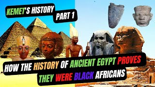 The History of Kemet  The True History of Ancient Egypt  Kemet Part 1 [upl. by Irtak]