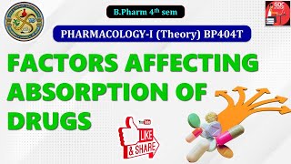 Factors affecting absorption of drugs  Pharmacology  I BP404T B Pharma 4th semester [upl. by Limay]