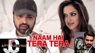 Naam Hai Tera  Unplugged from Himesh Reshammiyas Aap Kaa Surroor in New Version byMrMixTer [upl. by Ellennahs]