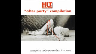 Hit Mania After Party Compilation 2002 [upl. by Cusick]