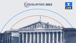 🔴LÉGISLATIVES 2022  SOIRÉE SPÉCIALE 1ER TOUR [upl. by Adnirolc]