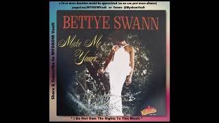 Bettye Swann  Make Me Yours 1967 Mix [upl. by Glynas185]