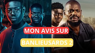 BANLIEUSARDS 2 MON AVIS [upl. by Laws]