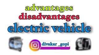 Electric Vehicle advantage and disadvantage [upl. by Otila]