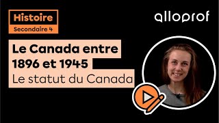 Le Canada entre 1896 et 1945  Le statut du Canada  Histoire  Alloprof [upl. by Linson100]