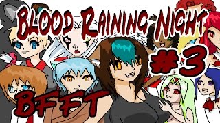 Bad Fanfiction Theater Blood Raining Night p3 [upl. by Saucy]