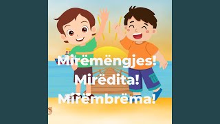 Mirëmëngjes Mirëdita Mirëmbrëma [upl. by Akital]