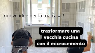 ristrutturare una cucina e usare il microcemento per i rivestimenti e il pavimento [upl. by Benioff]