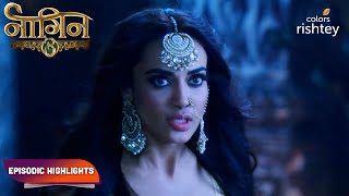 Naagin S3  नागिन S3  Episodic Highlights  Ep 55  57 [upl. by Aleit]