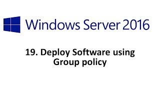 19 Deploy Software using Group policy [upl. by Betta]