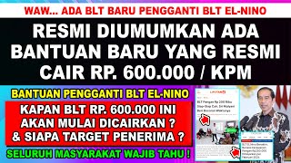 KABAR BAHAGIA❗ PRESIDEN JOKOWI MELUNCURKAN BANTUAN BARU BLT RP 600000 SEBAGAI PENGANTI BLT ELNINO [upl. by Eatnuahc]