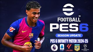 PES 6 BEST PATCH UPDATE SEASON 20242025  PES 6 INFINITY PATCH 202425 [upl. by Segal]