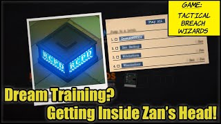 Tactical Breach Wizards EP05  Dream Training Getting Inside Zans Head [upl. by Atir]