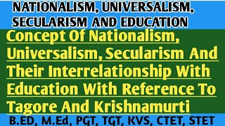 Concept of NationalismUniversalism Secularism And Their Interrelationship With Education With Re [upl. by Somerset636]