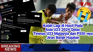 🔴 BADUT ASIA Malaysia Kalah Lagi di Hasil Piala Asia U23 2024 QatarPSSInya Jiran Banjir Hujatan🔥🔥 [upl. by Annora466]