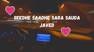 Seedhe Saadhe Sara Sauda  Javed  slow and reverb [upl. by Ahsikym165]