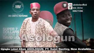 David Ugiagbe  Asologun Thriller feat Xaint Dextiny [upl. by Eirotal405]