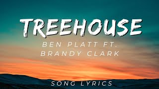 Ben Platt  Treehouse feat Brandy Clark  SONG LYRICS VERSION [upl. by Rfinnej]