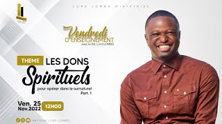 SERIE DENSEIGNEMENT  LES DONS SPIRITUELS  PART1 [upl. by Forsyth]