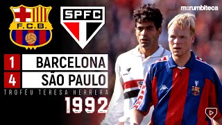 Barcelona 1x4 São Paulo  1992  O SHOW DE RAÍ MULLER E CIA NA CONQUISTA DO TERESA HERRERA🏆 [upl. by Eentruok192]