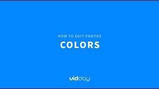 VidDay Video Maker  Tutorial  Editing Photos  Colors [upl. by Aiksa]