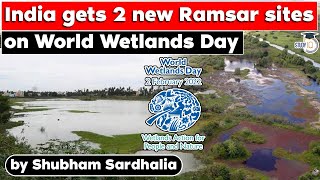 Two new Ramsar sites amp National Wetland Decadal Change Atlas released World Wetlands Day 2022  UPSC [upl. by Milman328]