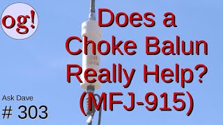 Effect of the MFJ915 Choke Balun 304 [upl. by Tella]