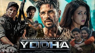 YODHA Full Movie 2024 in Hindi HD review amp facts  Sidharth Malhotra Raashii Khanna Disha Patani [upl. by Neela]