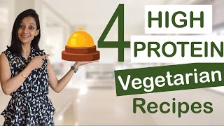 4 HIGH PROTEIN Vegetarian Recipes  Indian High Protein Meal Ideas [upl. by Isman987]