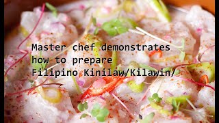 Master Chef demonstrates how to prepare KinilawKilawin recipe [upl. by Glenden]