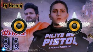 Piliye Me Pistol Remix Dj Neeraj Sopu  Kisne Sikhai Badmashi Karni Piliye Me Mama Pistol Degya Tha [upl. by Rise631]