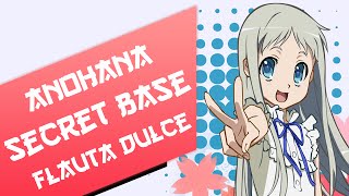 Secret Base  AnoHana Ending  Notas Flauta Dulce [upl. by Lizzie415]