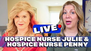 Hospice Nurse Julie and Hospice Nurse Penny Live at 5PM [upl. by Aleekat]