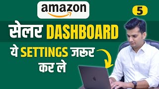 Amazon Seller Central Tutorial  Dashboard amp Basic Setting For Seller [upl. by Josey]