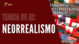 Teoria de RI  Neorrealismo Estrutural  EDCC [upl. by Retsila]