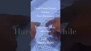 Lead Court Estate Eneka PortHarcourt Price 49M [upl. by Inga]