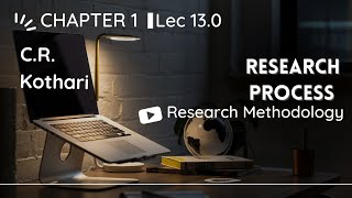 Lec 130  Research Process  Research Methodology by C R Kothari crkothari [upl. by Ellehcil]