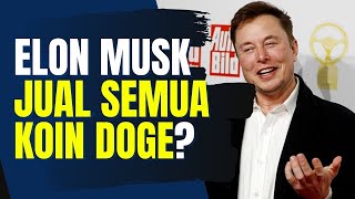 ELON MUSK JUAL SEMUA DOGECOIN CEK FAKTANYA [upl. by Paulson]