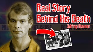 Jeffrey Dahmer  The REAL Story Behind His Death [upl. by Cosette277]