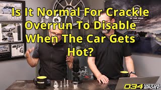 Is It Normal For Crackle Overrun To Disable After The Car Gets Hot  034Motorsport FAQ [upl. by Detta]