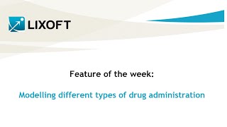 Feature of the week 12 Modelling different types of drug administration [upl. by Alikam323]