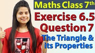 Q 7 Ex 65  The Triangle and its Properties  Chapter 6  Maths Class 7th  NCERT [upl. by Wagshul]