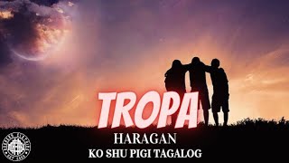 HARAGAN  TROPA KO SHU PIGI TAGALOG [upl. by Annaoy]